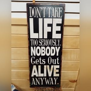 Vintage tin sign reproduction "Don't Take Life Too Seriously.." Large 30" x 12"